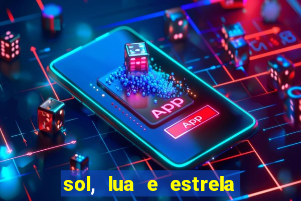 sol, lua e estrela significado amizade